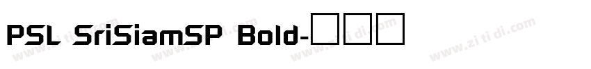 PSL SriSiamSP Bold字体转换